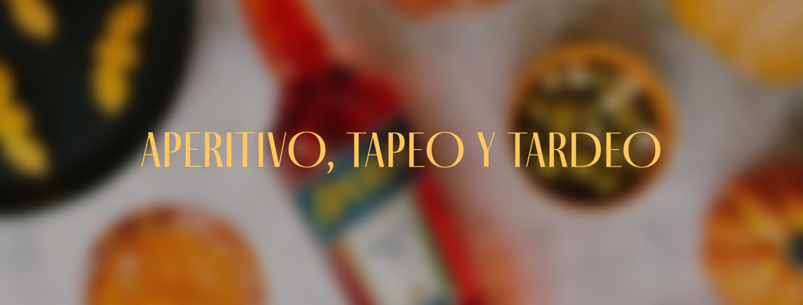 aperitivo, tapeo y tardeo